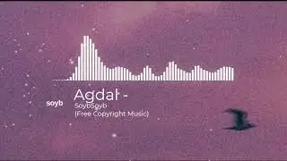 Agdal   Soyb Free Copyright Music