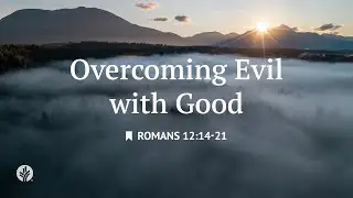 Overcoming Evil with Good | Audio Reading | Our Daily Bread Devotional | September 16, 2025