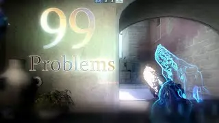 99 Problems (CS:GO fragmovie) | Мувик CS:GO