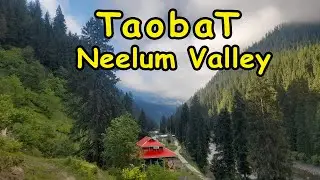 Kashmir Diaries (Episode 4) Taobat (The last village of Neelum Valley)