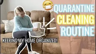 QUARANTINE CLEANING ROUTINE // KEEPING MY HOME ORGANIZED // CLEAN WITH ME 2020 / CLEANING MOTIVATION