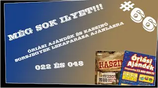 #66 MÉG SOK ILYET! ÓRIÁSI AJÁNDÉK ÉS KASZINÓ SORSJEGYEK LEKAPARÁSA 022 és048
