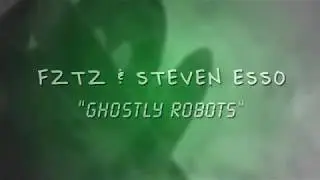 From Zero To Zed / Steven Esso - Ghostly Robots