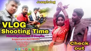 New Ho Munda Shooting Time Vlog video#Shooting_time_vlog_video2023#josephvlog#Ho_Munda_Shooting_vlog