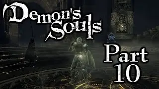 Demon's Souls - Running the gauntlet (Part 10)
