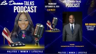 LaDaena Talks with Ras Baraka  Democratic Candidate for New Jersey Governor