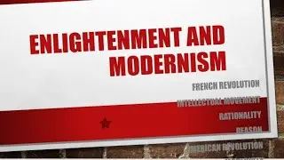 Enlightenment and Modernism|Modernity|Intellectual Movement|criticism of Modernity