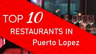 Top 10 best Restaurants in Puerto Lopez, Ecuador