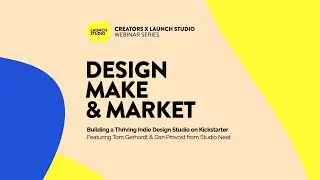 Design, Make,  & Market: A conversation with the founders of Studio Neat
