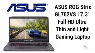 Asus GL702VS GTX1070 with Intel 7th Gen 12GB DDR4 RAM   best Gaming laptop