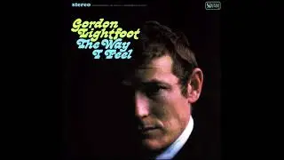 The Way I Feel - Gordon Lightfoot (1967) - Full album