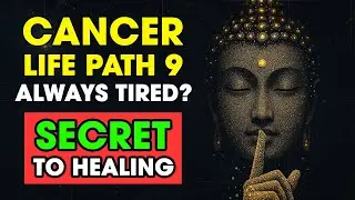 Are You a Cancer ♋️ Life Path 9 💫 INFJ | This Is Why You're Always Tired And How to Fix It
