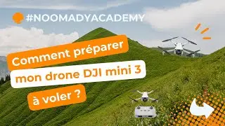 Comment pr&eacute;parer mon Drone DJI Mini 3 &agrave; voler ?