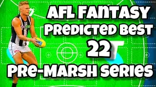 AFL Fantasy 2020 | Predicted Best 22 Players | Pre-Marsh Series | AFL Fantasy Tips