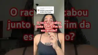 O racismo acabou juntamente com o fim da escravid&atilde;o ? #escravidao  #racismo #negros #negras