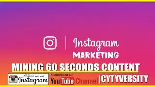 Instagram Marketing- Mining 60 Seconds Content