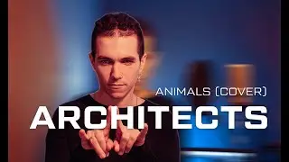 Architects - Animals (vocal cover)