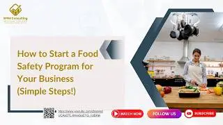 How to Start a Food Safety Program for Your Business (Simple Steps!)