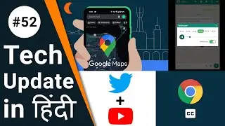 Tech Update #52: Google Map Dark Mode | Chrome Browser | Twitter | WhatsApp Audio Playback Speed