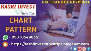 #neutral Key Reversal | Chart Pattern | How to trade | Technical Analyst | By @RASHIINVEST