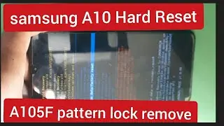 Samsung A10 Pattern Reset/A105F Factory Data Reset/A10 Hard Reset pattern unlock Face lock Remove