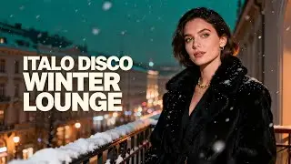 Italo Disco Winter Lounge &mdash; Midnight European DJ Mix