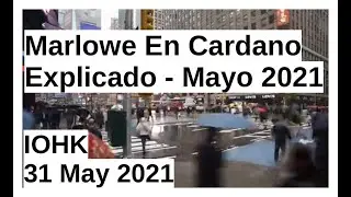 Marlowe En Cardano Explicado - Mayo 2021 | IOHK 31 May 2021