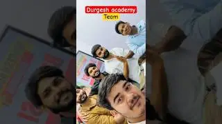 Team of Durgesh Acade #durgeshsir