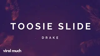 Drake - Toosie Slide (Lyrics)