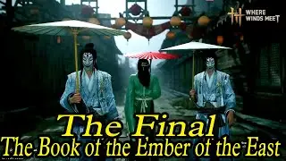 The Final The Book of the Ember of the East | Where Winds Meet