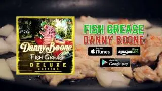 Danny Boone - Fish Grease