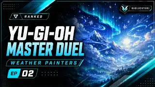 Yu Gi Oh! Master Duel Ranked - Updated Weather Painters Deck