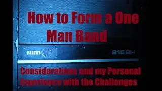How to Start a One Man Band: 5 Considerations