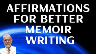 CLEAR MENTAL BLOCKS:  SUPPORT BETTER MEMOIR WRITING.