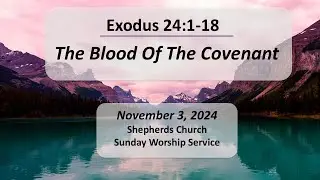 Exodus 24:1-18 | The Blood Of The Covenant | Shepherds Church