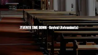 7EVENTH TIME DOWN - Revival (Subtitulado al espa&ntilde;ol)