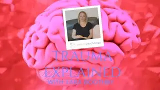 Trauma Explained With Tara.