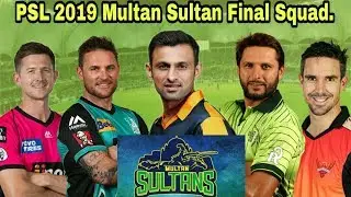 HBL PSL 2019 Multan Sultan Final Squad Team || Pakistan Super League || PSL Season 4