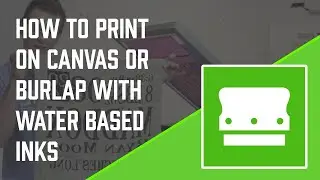 How to Screen Print On Canvas or Burlap with Green Galaxy Water Based Ink