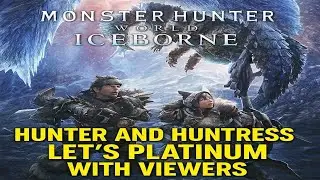 MHW Iceborne Platinum Hunt Live With Viewers