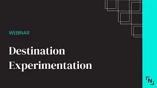Webinar: Destination Experimentation