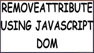 JAVASCRIPT REMOVE ATTRIBUTES
