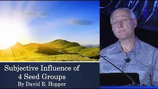 David Hopper: Subjective Influence of 4 Seed Groups