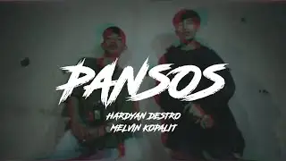 Hardyan Destro x Melvin Kopalit - PANSOS (Official Music Video)