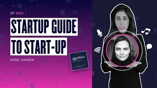Startup Ecosystems Accessibility | EP20.S1 with Danish Founder Sissel Hansen