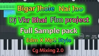 Vkr Zone Dj Edm x Mp2 Style Mix Flm Project Dj Vkr Bhai 2.0 In Fl studeo mobile Cg Mixing 2.0