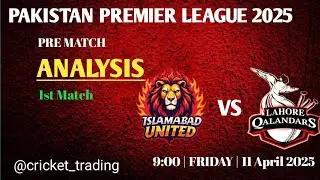 ISL vs LAH match 1st PSL match prediction & analysis @CricketFox14