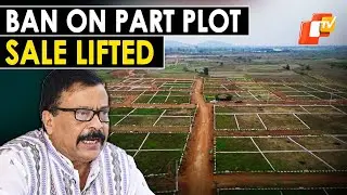 Odisha Government Clears Roadblocks, Allows Part Plot Sales Without Approval
