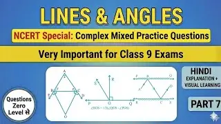 Lines and Angles Most Important Questions | Class 9 NCERT Special | Exam Ready Part 7