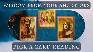 Guidance from Your Ancestors 🌲 Pick a Card Reading